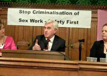 Sex Workers Parliament and Criminalisation – Corbyn supports decriminalisation John McDonnell Labour MP