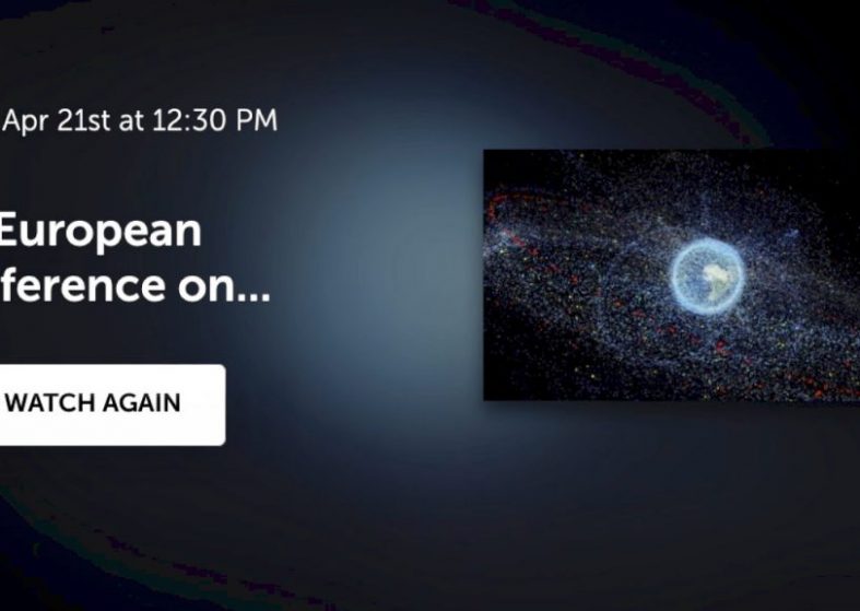 Space Debris LIVE – 7th European Conference – WATCH AGAIN Space Debris watch again