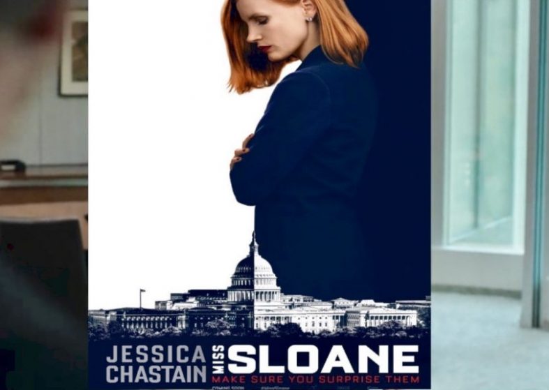 Miss Sloane trailer – 12 May – power of being a political lobbyist Miss Sloane trailer a