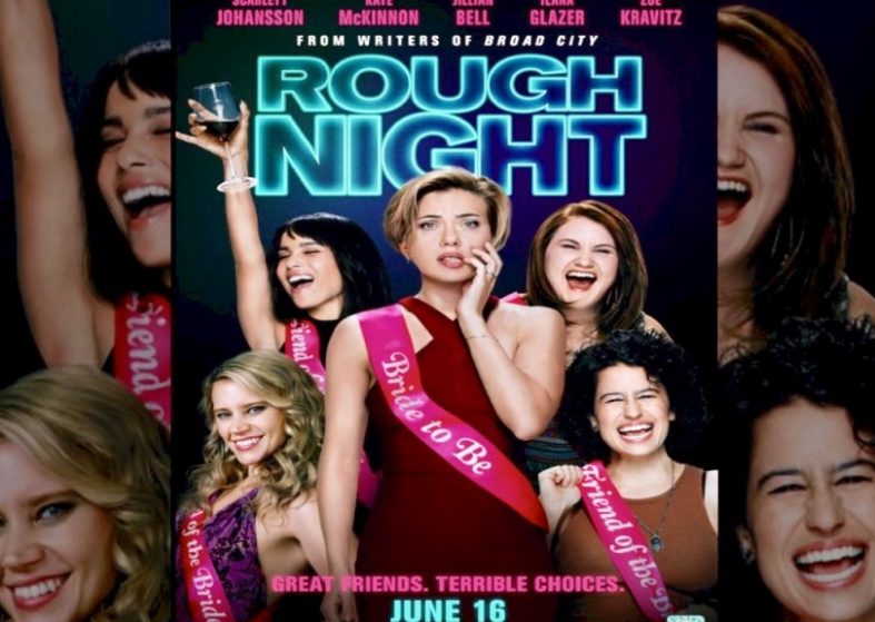 Rough Night trailer -25 Aug – girls night out goes wrong Rough Night trailer