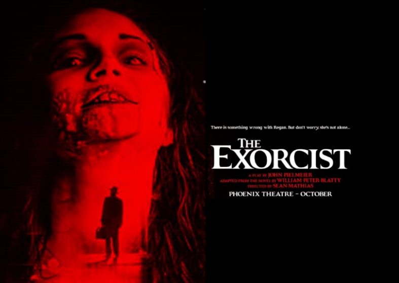 The Exorcist Phoenix Theatre – October 2017 – March 2018 The Exorcist Phoenix Theatre