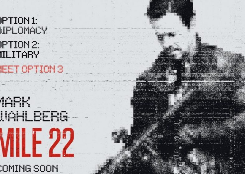Mile 22 Trailer – 10 September – stars Mark Wahlberg Mile 22 Trailer