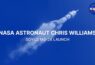 NASA Astronaut Chris Williams Soyuz MS-28 Launch