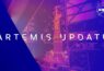 Artemis Update