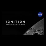IGNITION: NASA's Plan For The Moon
