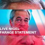 LIVE | Reform UK leader Nigel Farage Statement