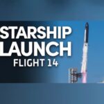 Live: SpaceX Starship Flight 14 launches for first time