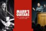 Livestream | Marr's Guitars The Johnny Marr Collection